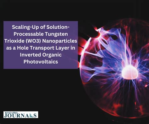  Tungsten Trioxide! A Shining Star in the Realm of Photocatalysis and Energy Storage